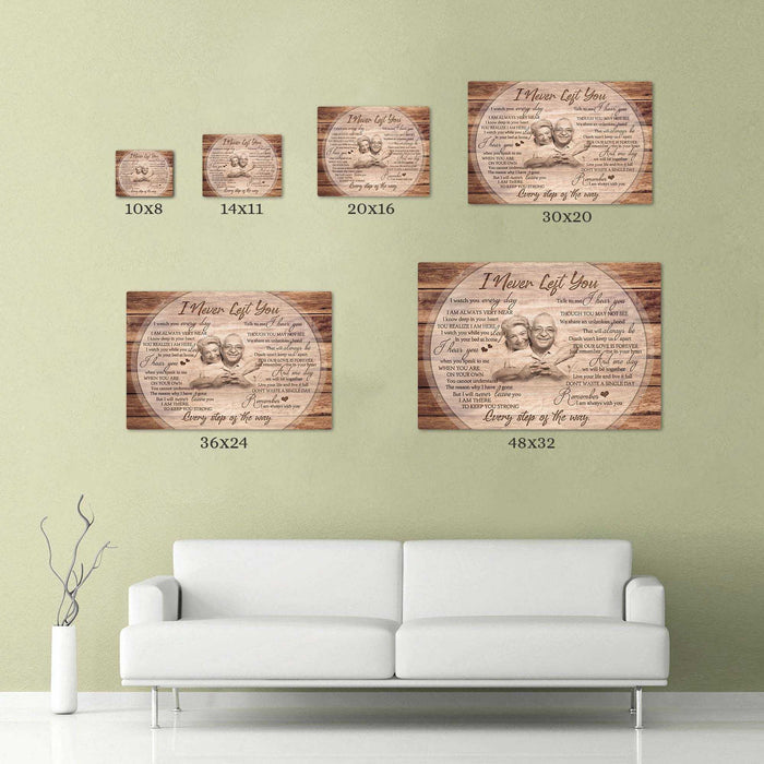 Sympathy Gifts For Loss Of Father, I Never Left You Personalized Memorial Canvas, Father Memorial Gifts