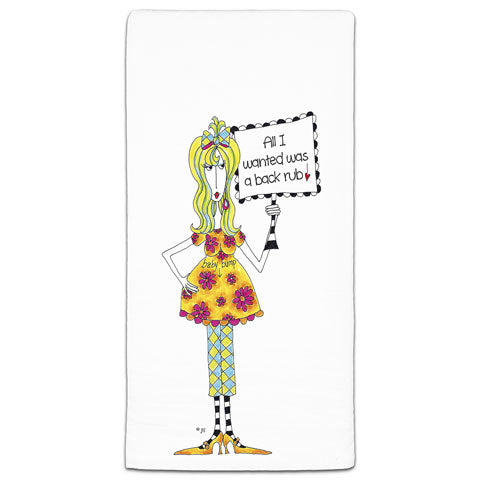 "All I Wanted Was a Back Rub!" Dolly Mama's by Joey Flour Sack Towel - CJ Bella Co.