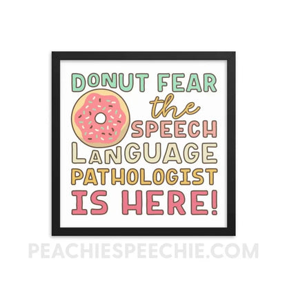 Donut Fear Framed Poster - 16×16 - Posters peachiespeechie.com