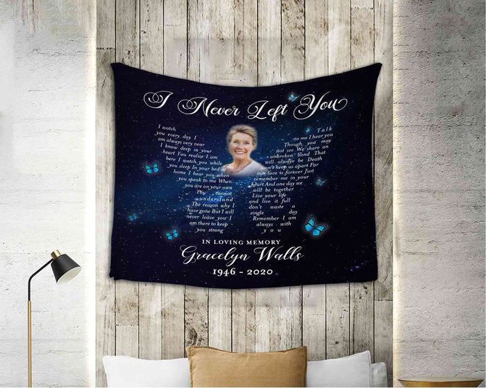 I Never Left You Butterfly Memorial Blankets, Custom Personalized Sympathy Blankets With Picture