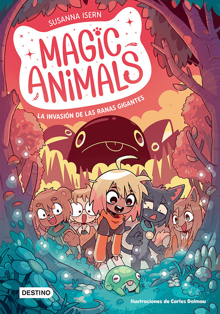 Magic Animals 2. La Invasión de Las Ranas Gigantes (Cómic) / Magic Animals 2: The Invasion of the Giant Frogs (Comic Book)