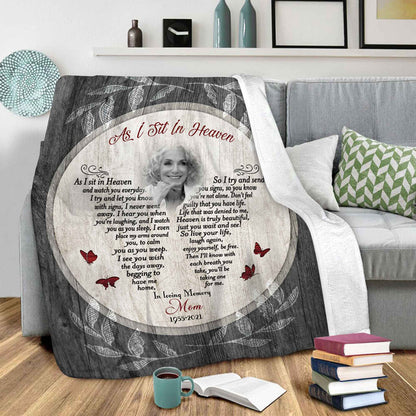 Memorial Blankets, As I Sit In Heaven Loss Of Mother Sympathy Gift, Custom Photo Throw Blanket