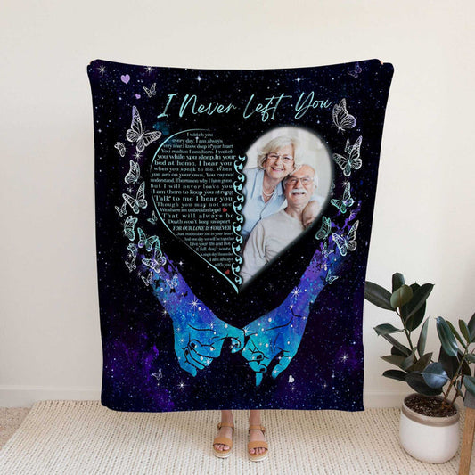 Personalized I Never Left You Memorial Blankets For Loss Of Mother/Father, Bereavement Poem, Sympathy Gift