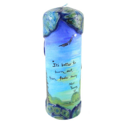 Quote Pillar Candle - "It's better to burn out, than to fade away" Neil Young - Candlestock.com