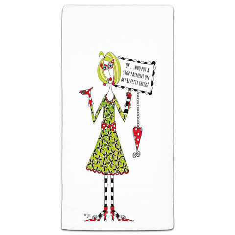 "Who Put a Stop on My Reality Check" Dolly Mama's by Joey Flour Sack Towel - CJ Bella Co.
